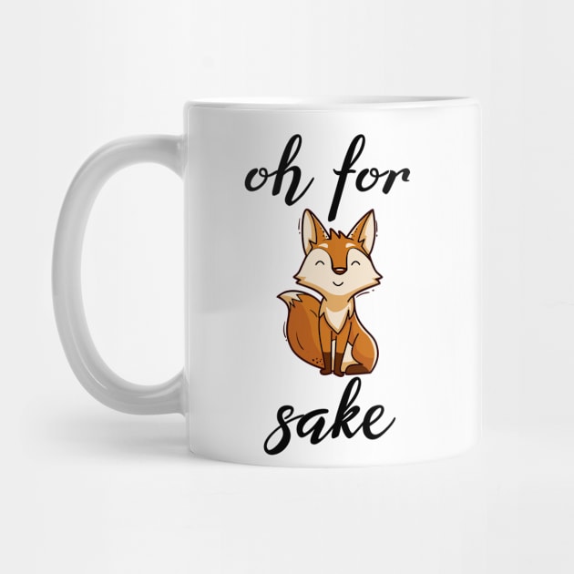 Oh For Fox Sake by SHB-art